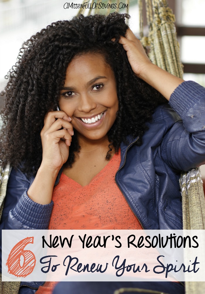 Stop the same resolutions and try something different this year- 6 New Year's Resolutions to Renew Your Spirit
