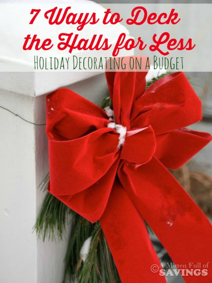 You don't have to break the bank to decorate your house for Christmas! Here's 7 Easy Ways to Deck the Halls for Less