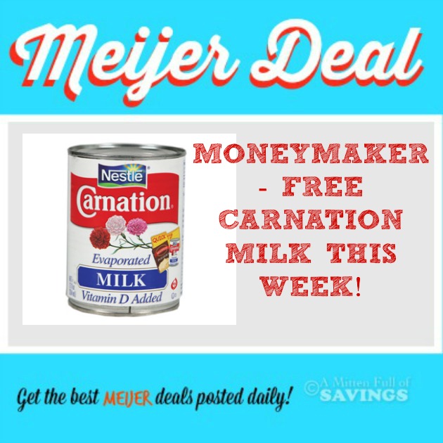 MONEYMAKER- FREE CARNATION MILK THIS WEEK!