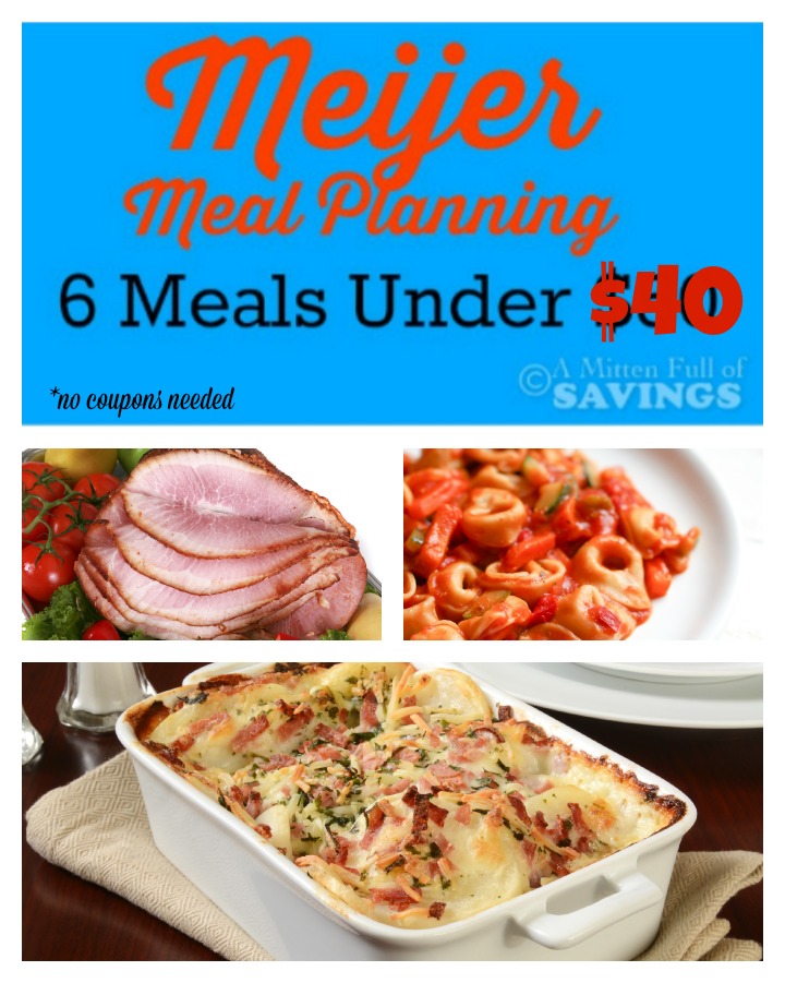 Meijer Meal Planning Week 3/29 6 Meals Under 40
