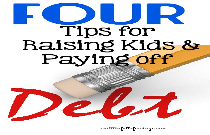 Tips for Raising Kids & Paying off Debt FB
