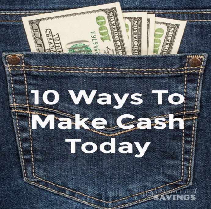 10 Ways To Make Cash Today