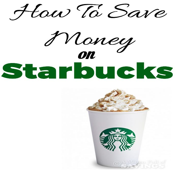 How To Save Money On Starbucks