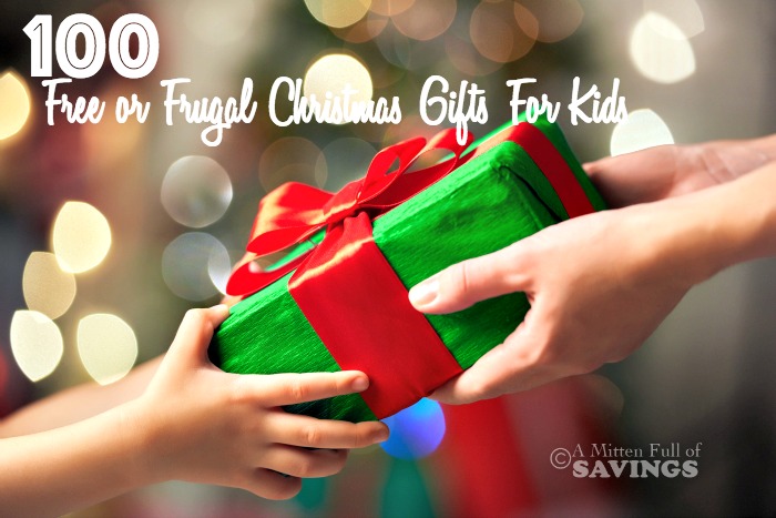 A List of Christmas Gift Ideas for kids - 100 Free or Frugal Christmas Gifts For Kids