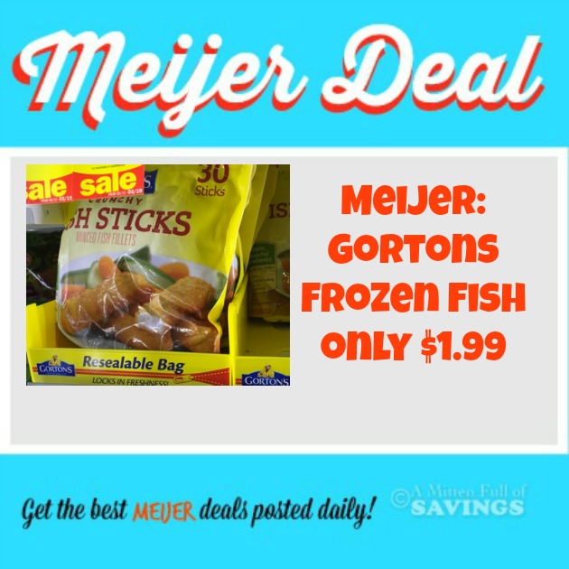 Meijer Gortons Frozen Fish as low as 1.99