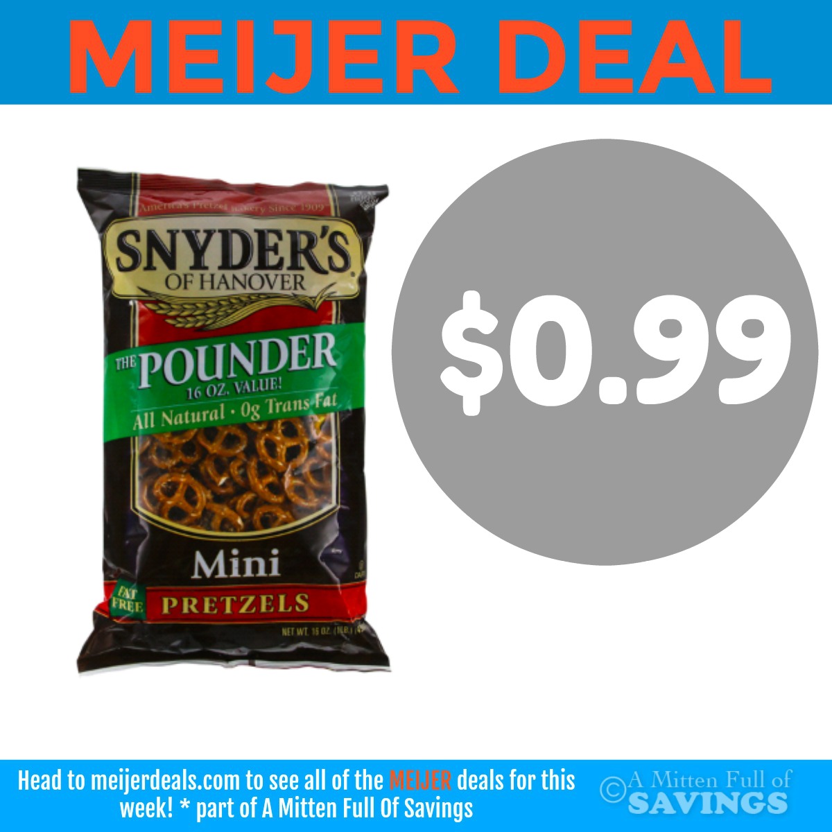 Meijer: Snyder's Pretzels $0.99 this week!