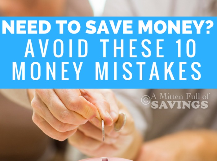 Money mistakes has happened to all of us at one point. Here are some of the most common mistakes people make thinking they are saving money, when in fact they are spending more than they are saving. Need to Save Money? Avoid These 10 Money Mistakes