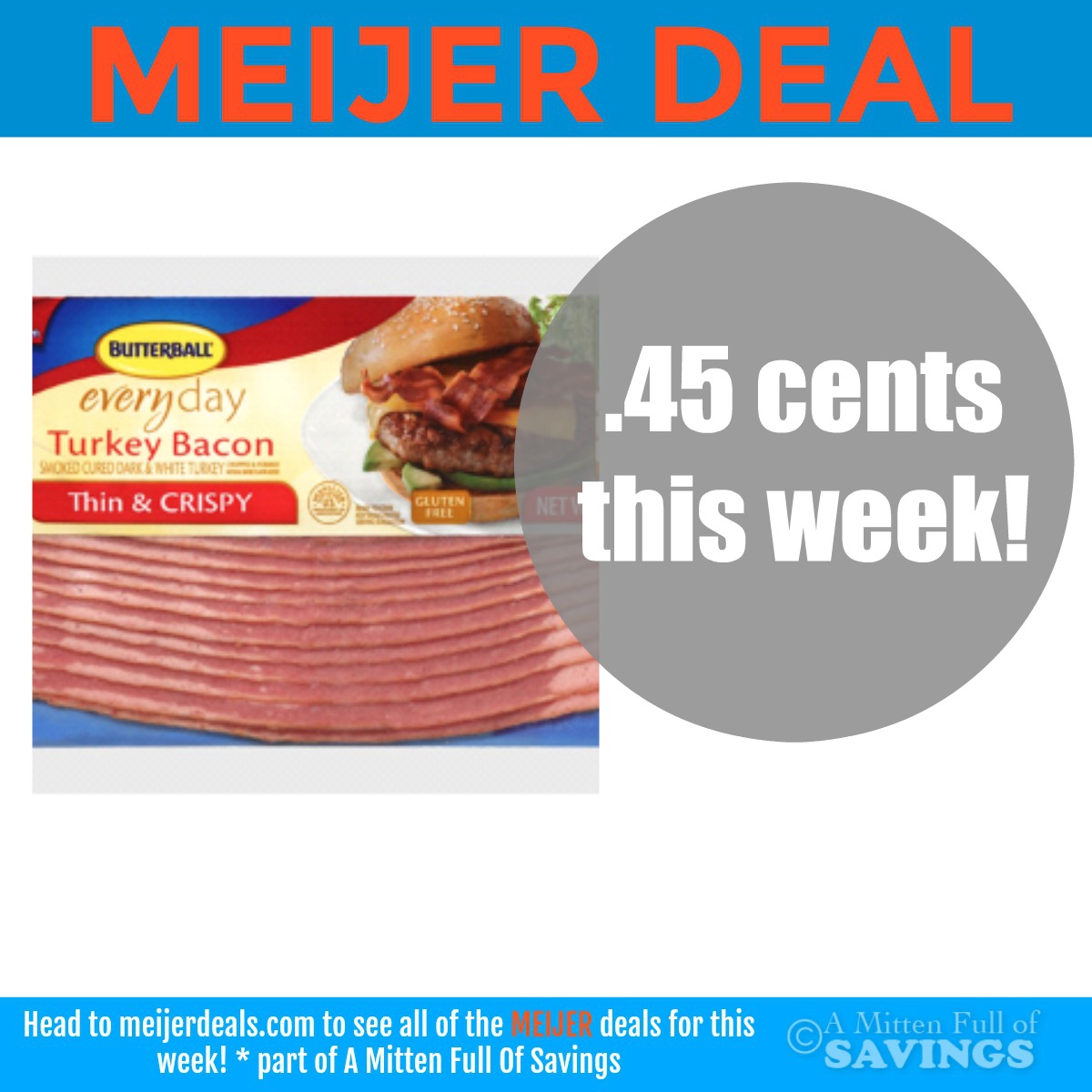 Butterball Turkey Bacon Deal .45 cents at Meijer this week!