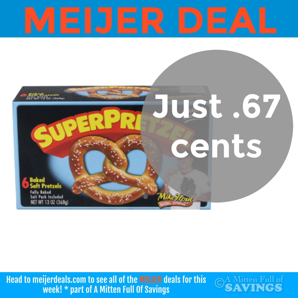 Meijer: Super Pretzel Just .67 cents this weekend!